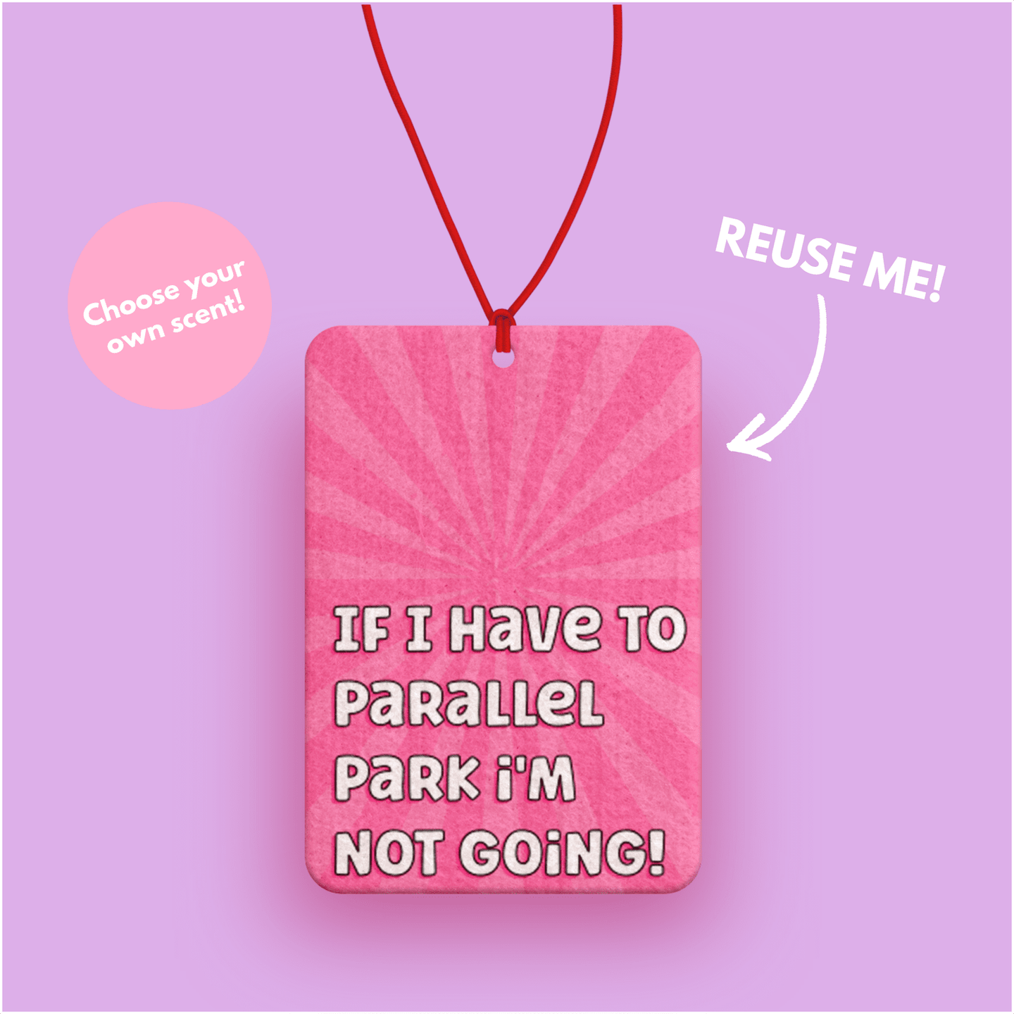 If I have to Parallel Park Car air freshener