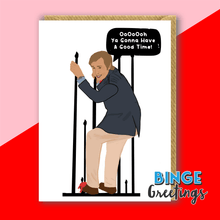 Load image into Gallery viewer, Alan Partridge Card - Ooo ya gonna have a good time!