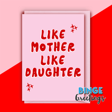 Load image into Gallery viewer, Like mother like daughter - Mothers day card